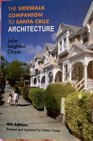 (4th ed.) The Sidewalk Companion to Santa Cruz Architecture. 2023