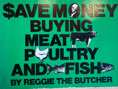 Save Money Buying Meat, Poultry and Fish. By Reggie the Butcher (Reggie Leipsic). (1981)