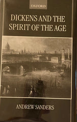 Dickens and the Spirit of the Age. By Andrew Sanders. (1999)