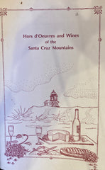 Hors d'Oeuvres and Wines of the Santa Cruz Mountains. Compiled by the League of Women Voters of Santa Cruz County. (1985)
