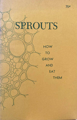 (Santa Cruz) Sprouts. How to Grow and Eat Them. By Gene Allen and Alice Muller. (1970)