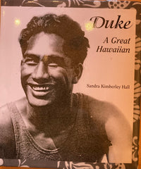 (Santa Cruz) Duke (Paoa Kahanamoku). A Great Hawaiian. By Sandra Kimberly Hall. (2004)