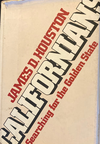 California. Searching for the Golden State. By James D. Houston. (1982)