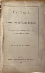 (Haiti) Letters on the Proposed Annexation of Santo Domingo. By Samuel G. Howe. (1871)