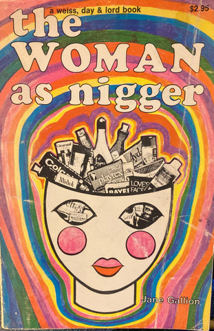 The Woman as nigger. By Jane Gallion. (1970)