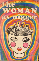 The Woman as nigger. By Jane Gallion. (1970)