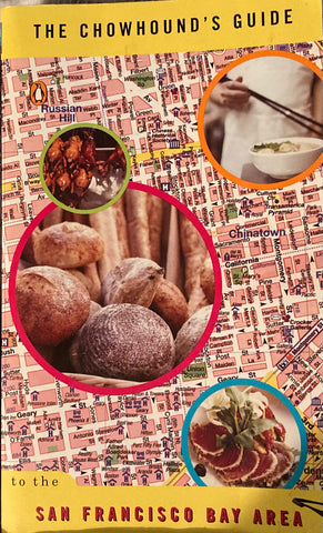 (SF) The Chowhound's Guide to the San Francisco Bay Area. (2005)