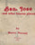 San Jose - and other famous places: the joy and lure of the South Bay. By Harry Farrell. (1983)
