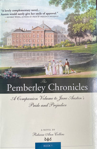 The Pemberley Chronicles. By Rebecca Anne Collins. (2008)