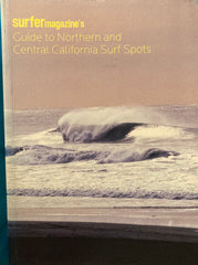 Surfer Magazine's Guide to Northern and Central California Surf Spots. (2004)
