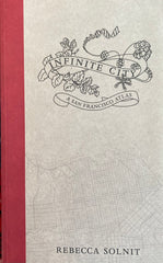 (Rebecca Solnit) Atlas Trilogy: Infinite City, Unfathomable City, Nonstop Metropolis. (2010, 2013, 2016)
