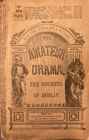 (Script) "The Duchess of Dublin. By Geo. Melville Baker. (1876)