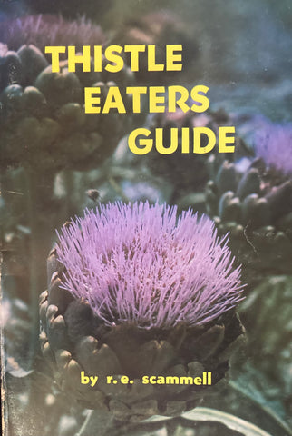 (Inscribed) Thistle Eaters Guide. By R. E. Scammell. [Artichokes] (1970)