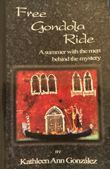 Free Gondola Ride. By Kathleen Ann Gonzalez. (2003)
