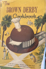 The Brown Derby Cookbook. 1949. First Edition in DJ. Collectible!