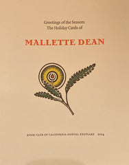 Greetings of the Season: The Holiday Cards of Mallette Dean. By John T. Hawk. The Book Club of California Keepsake for 2024.
