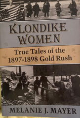 Klondike Women. By Melanie J. Meyer. (1989)