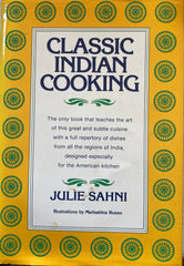Classic Indian Cooking. By Julie Sahni. 1980.