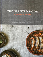 The Slanted Door. By Charles Phan. 2014.