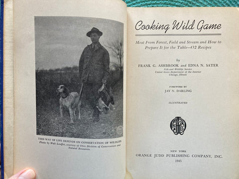 Cooking Wild Game. By Frank G. Ashbrook. (1945)