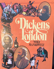 Dickens of London. By Wolf Mankowitz. 1976.