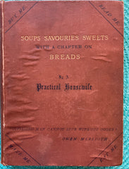 Soups, Savouries, Sweets. By A Practical Housewife (Helen B. Taylor) (1889)