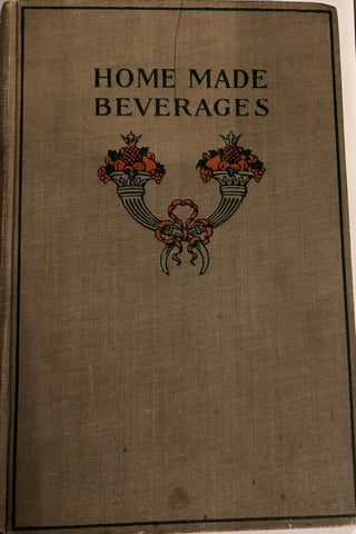 Home Made Beverages. By Albert A. Hopkins. (1919)
