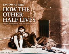 How the Other Half Lives. By Jacob A. Riis. (2014)