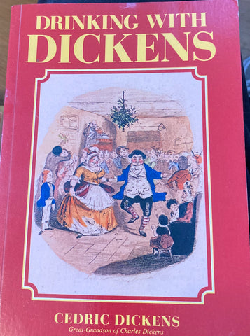 Drinking with Dickens. By Cedric Dickens. (1980)