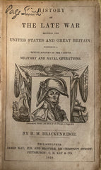 History of The Late War Between The United States and Great Britain. By H. M. Brakenridge. (1839)