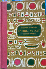 Eating Italy. By Richard Hammond and George Martin. (1957)