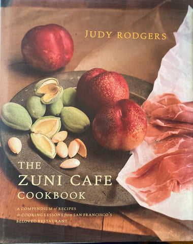 The Zuni Cafe. By Judy Rodgers. 2002.