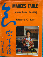 (Chinese Cuisine) Mabel's Table. By Mabel C. Lai. (1974)