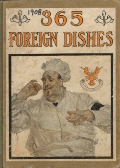 365 Foreign Dishes.  [1908].