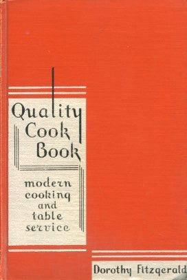 Quality Cook Book.  By Dorothy Fitzgerald.  [1932].