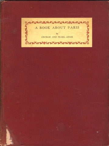 A Book About Paris.  By George & Pearl Adam.  [ca. 1920's].