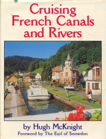 (Travel)  Cruising French Canals and Rivers.  By Hugh McKnight.  [1985].