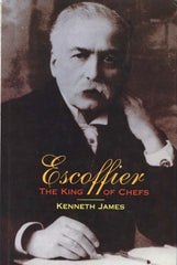 Escoffier, The King of Chefs. 2002