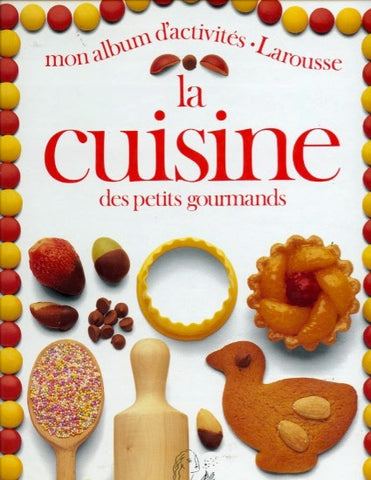 La Cuisine; des petits gourmands.  [1989].