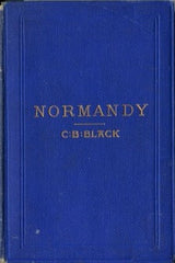 Normandy.  By C.B. Black 1908