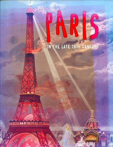 (Exhibition Catalog)  Paris in the Late 19th Century.  Organized by Musée d'Orsay, Paris and The National Gallery of Australia.  [1984].