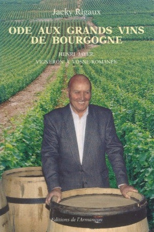 Ode aux Grands Vins de Bourgogne.  By Jacky Rigeaux.  [1997].