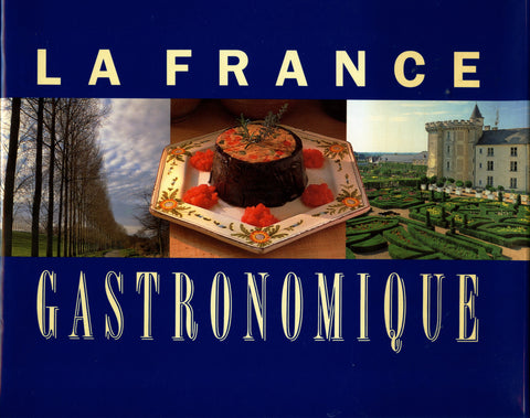 (French)   Inscribed!  La France Gastronomique.  By Anne Willan.  Photographs by Michael Boys.  [1991].