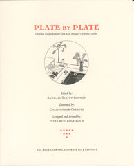 Plate by Plate, California Recipes from the Gold Rush through "California Cuisine" 2014