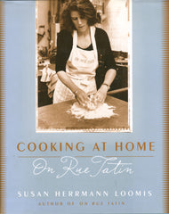 (French Cuisine)  {Signed!}  Cooking at Home on Rue Tatin.  By Susan Herrmann Loomis.  [2005].