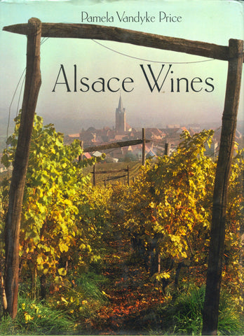 (Wine)  {French} Alsace Wines & Spirits.  By Pamela Vandyke Price.  [1984].