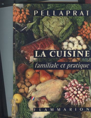 La Cuisine: Familiale et Pratique. By Henri-Paul Pellaprat.  [1955].