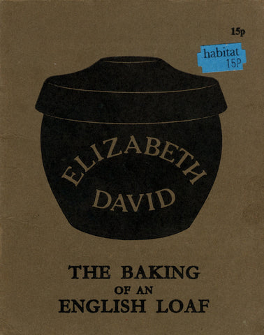 (Elizabeth David)  The Baking of an English Loaf.  By Elizabeth David.  [1971].