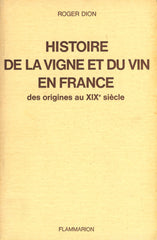 Historie de la vigne et du vin en France des origines au XIXe siècle. 