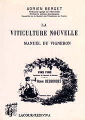 La Viticulture Nouvelle Manuel du Vigneron.  1999
